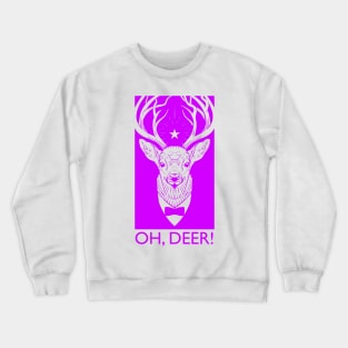 Oh, Deer! Crewneck Sweatshirt